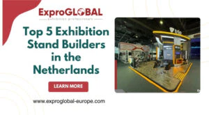 Top 5 Exhibition Stand Builders in the Netherlands